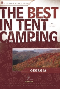 Paperback Georgia: A Guide for Car Campers Who Hate RVs, Concrete Slabs, and Loud Portable Stereos Book