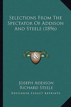 Selections from the Spectator of Addison and Steele (1896)