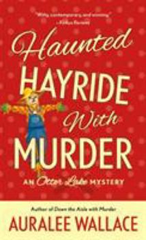 Mass Market Paperback Haunted Hayride with Murder: An Otter Lake Mystery Book