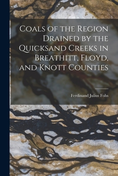 Coals of the Region Drained by the Quicksand Creeks in Breathitt, Floyd, and Knott Counties