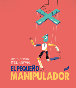 Hardcover El Pequeño Manipulador [Spanish] Book