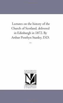 Lectures on the History of the Church of Scotland