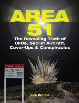 Paperback Area 51: The Revealing Truth of Ufos, Secret Aircraft, Cover-Ups & Conspiracies Book