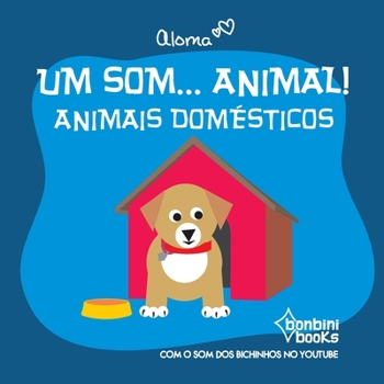 Paperback Um Som... Animal!: Animais Domesticos [Portuguese] Book