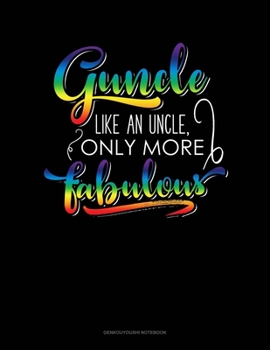 Paperback Guncle Like An Uncle, Only More Fabulous: Genkouyoushi Notebook Book