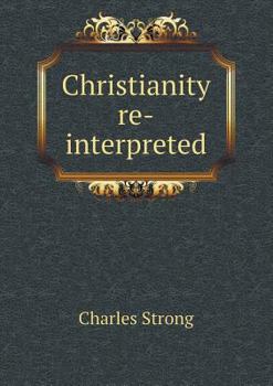 Paperback Christianity Re-Interpreted Book