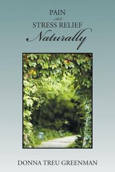 Paperback Pain and Stress Relief Naturally Book