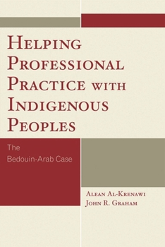 Paperback Helping Professional Practice with Indigenous Peoples: The Bedouin-Arab Case Book