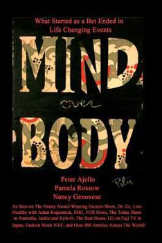 Paperback Mind Over Body - What Started as a Bet Ended in Life Changing Events Book