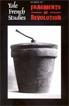 Paperback Yale French Studies 101: Fragments of Revolution Book