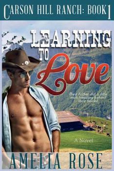 Learning to Love - Book #1 of the Carson Hill Ranch