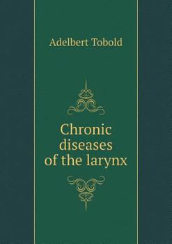 Paperback Chronic diseases of the larynx Book