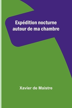 Paperback Expédition nocturne autour de ma chambre [French] Book
