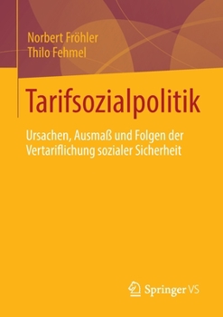Paperback Tarifsozialpolitik: Ursachen, Ausmaß Und Folgen Der Vertariflichung Sozialer Sicherheit [German] Book