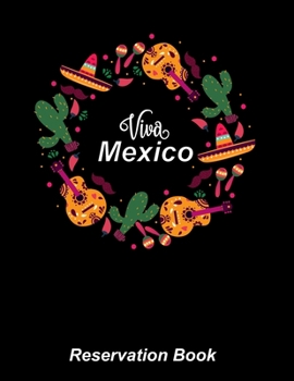 Reservation Book: Reservation Book – Guestbook for mexican restaurants, bistros and hotels | 370 pages - 1 day=1 page | The appointment calendar for ... in gastronomy | With insensitive cover #7