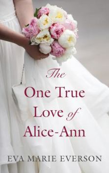 Hardcover The One True Love of Alice-Ann [Large Print] Book