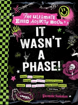Paperback It Wasn't a Phase!: The Ultimate Emo Activity Book