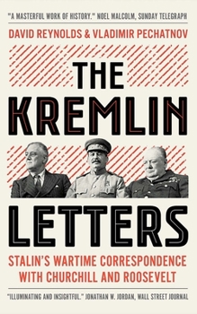 Paperback The Kremlin Letters: Stalin's Wartime Correspondence with Churchill and Roosevelt Book