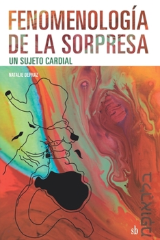 Paperback Fenomenología de la sorpresa: un sujeto cardial [Spanish] Book