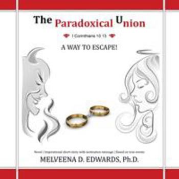 Paperback The Paradoxical Union: A Way to Escape! Book