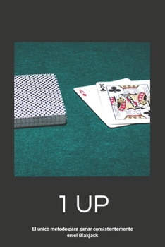 Paperback 1 Up: El único método para ganar consistentemente en el Blakjack [Spanish] Book