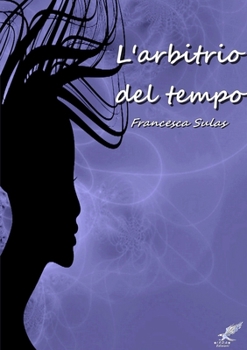 Paperback L'arbitrio del tempo [Italian] Book