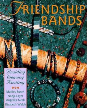 Paperback Friendship Bands: * Braiding * Weaving * Knotting Book