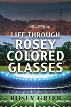 Paperback Life Through Rosey Colored Glasses Book