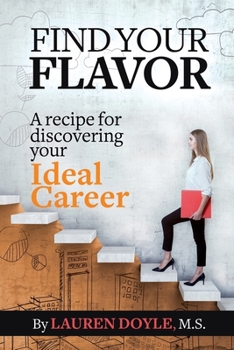 Paperback Find Your Flavor: A Recipe for Discovering Your Ideal Career Book