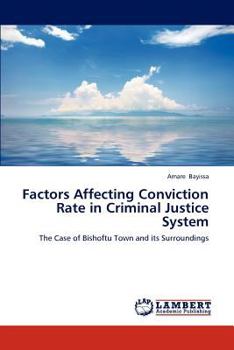 Paperback Factors Affecting Conviction Rate in Criminal Justice System Book