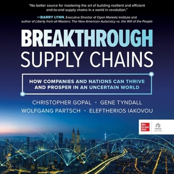 Audio CD Breakthrough Supply Chains: How Companies and Nations Can Thrive and Prosper in an Uncertain World Book