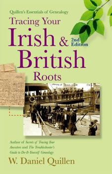 Tracing Your Irish-British Roots (3) - Book #5 of the Quillen's Essentials of Genealogy