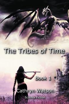 Paperback The Tribes of Time: Book 1 Book