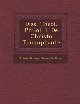 Paperback Diss. Theol. Philol. I. de Christo Triumphante Book