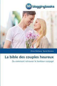 Paperback La Bible Des Couples Heureux [French] Book