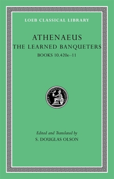 Hardcover The Learned Banqueters, Volume V: Books 10.420e-11 [Greek, Ancient (To 1453)] Book