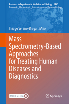 Hardcover Mass Spectrometry-Based Approaches for Treating Human Diseases and Diagnostics Book