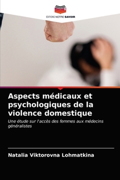 Paperback Aspects médicaux et psychologiques de la violence domestique [French] Book