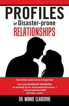 Paperback Profiles of Disaster-Prone Relationships: How to Detect, Avoid, Survive or Escape Them Book