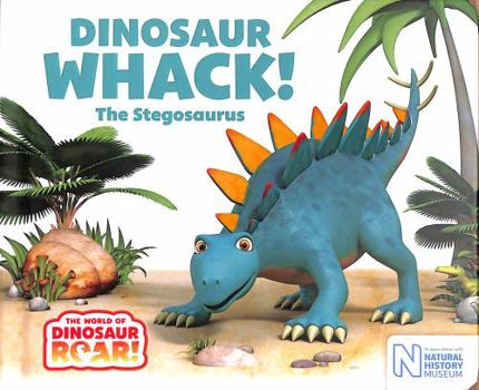 Board book Dinosaur Whack! The Stegosaurus (The World of Dinosaur Roar!) Book