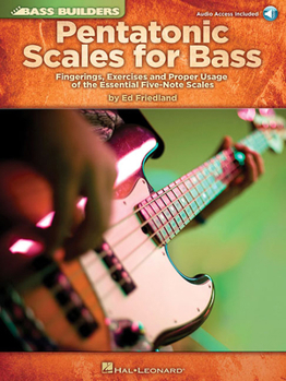 Paperback Pentatonic Scales for Bass: Fingerings, Exercises and Proper Usage of the Essential Five-Note Scales [With CD (Audio)] Book