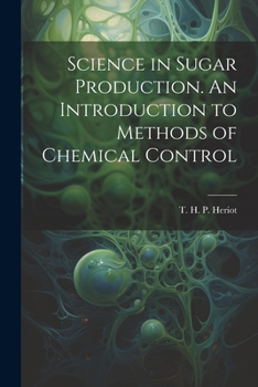 Paperback Science in Sugar Production. An Introduction to Methods of Chemical Control Book