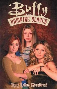 Paperback Buffy the Vampire Slayer: Ugly Little Monsters Book