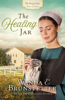The Healing Jar - Book #3 of the Prayer Jars