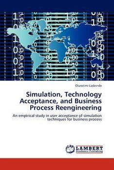 Paperback Simulation, Technology Acceptance, and Business Process Reengineering Book