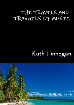 Paperback The travels and travails of music Book