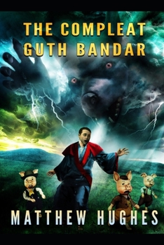 The Compleat Guth Bandar - Book  of the Archonate Universe