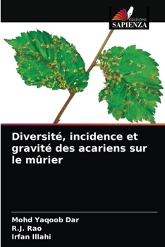 Paperback Diversité, incidence et gravité des acariens sur le mûrier [French] Book