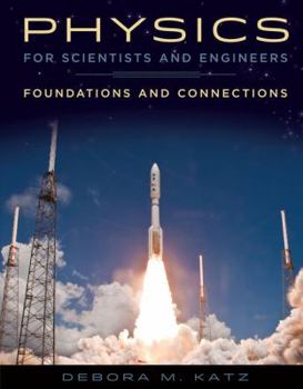 Hardcover Physics for Scientists and Engineers: Foundations and Connections Book