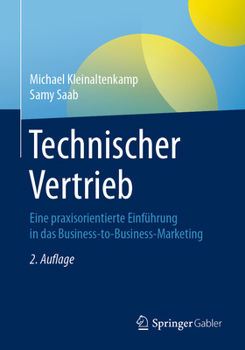 Paperback Technischer Vertrieb: Eine Praxisorientierte Einführung in Das Business-To-Business-Marketing [German] Book